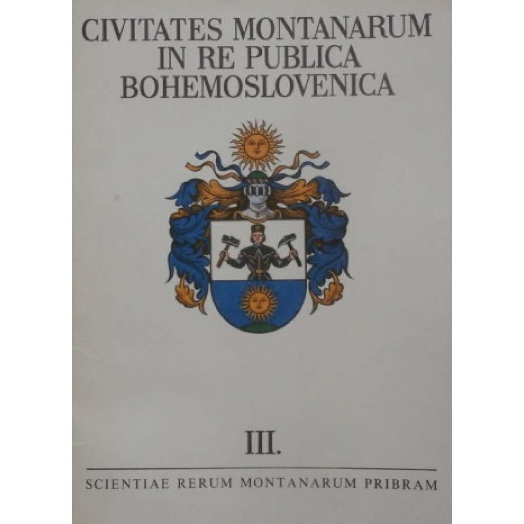 Civitates montanarum in re publica Bohemoslovenica. Horní města v Československu III. (hutní města, hutě, mj. i Štěchovice)